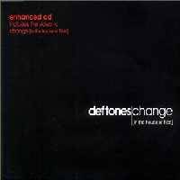 Deftones : Change (In the House of Flies)
